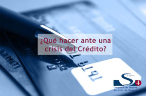 ¿Qué hacer ante una crisis del Crédito?